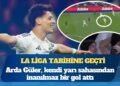 La Liga tarihine geçti: Arda Güler, kendi yarı sahasından inanılmaz bir gol attı