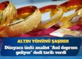 Altın yönünü şaşırdı: Dünyaca ünlü analist “Asıl deprem geliyor” dedi tarih verdi