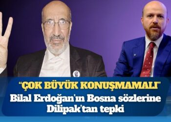 Bilal Erdoğan’ın Bosna sözlerine Dilipak’tan tepki