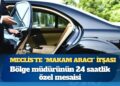 Meclis’te “makam aracı” ifşası: Bölge müdürünün 24 saatlik özel mesaisi
