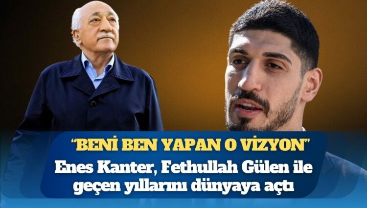 “Beni ben yapan o vizyon”: Enes Kanter Freedom, Fethullah Gülen ile geçen yıllarını dünyaya açtı