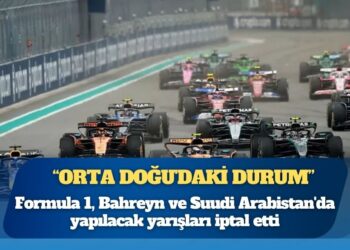 Formula 1, “Orta Doğu’daki durum” nedeniyle Bahreyn ve Suudi Arabistan’da yapılacak yarışları iptal etti