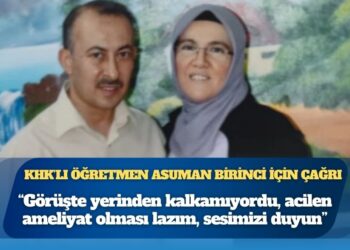 KHK’lı öğretmen Asuman Birinci için çağrı: “Görüşte yerinden kalkamıyordu, acilen ameliyat olması lazım, sesimizi duyun”