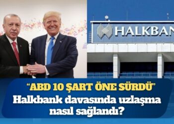 CHP’li isim “ABD 10 şart öne sürdü” diyerek madde madde sıraladı: Halkbank davasında uzlaşma nasıl sağlandı?