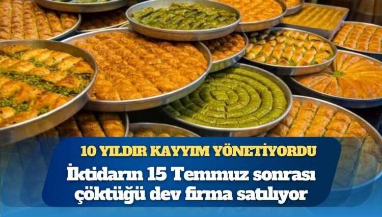 10 yıldır kayyım yönetiyordu: İktidarın 15 Temmuz sonrası çöktüğü dev firma satılıyor