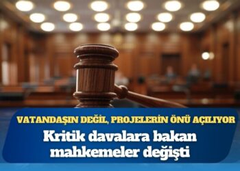 Kritik davalara bakan mahkemeler değişti: Vatandaşın değil, projelerin önü açılıyor