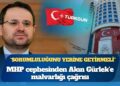 MHP cephesinden Akın Gürlek’e malvarlığı çağrısı: ‘Sorumluluğunu yerine getirmeli’