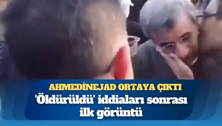 İran’dan Ahmedinejad hakkında flaş açıklama ve görüntüler: Öldü mü?