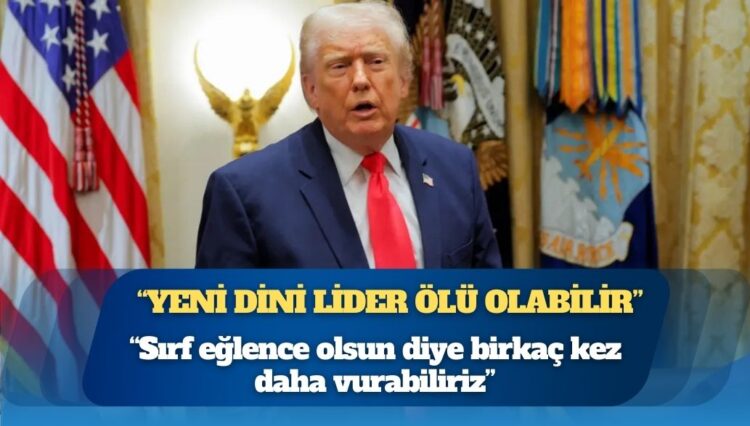 ABD Başkanı Trump: Sırf eğlence olsun diye birkaç kez daha vurabiliriz