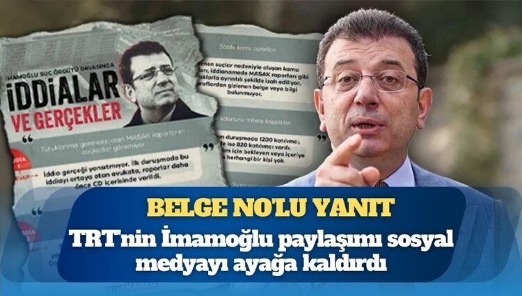 Belge no’lu yanıt: TRT’nin İmamoğlu paylaşımı sosyal medyayı ayağa kaldırdı