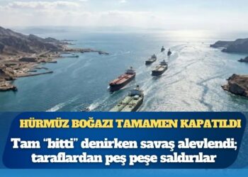 Hürmüz Boğazı tamamen kapatıldı: Tam “bitti” denirken savaş alevlendi; taraflardan peş peşe saldırılar