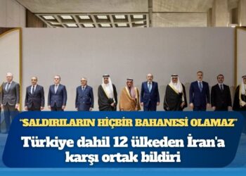 Türkiye dahil 12 ülkeden İran’a karşı ortak bildiri: ‘Saldırıların hiçbir bahanesi olamaz’