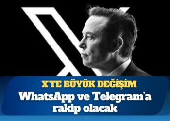 X’te büyük değişim: WhatsApp ve Telegram’a rakip olacak