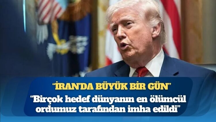 Trump: İran’da büyük bir gün; uzun süredir aranan birçok hedef dünyanın en ölümcül muhteşem ordumuz tarafından imha edildi
