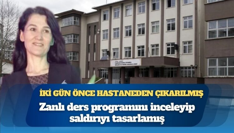 Türkiye Fatma öğretmene ağlıyor: Zanlı ders programını inceleyip saldırıyı tasarlamış