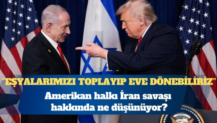 Amerikan halkı İran savaşı hakkında ne düşünüyor?