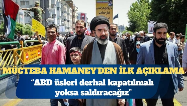 Mücteba Hamaney: Tüm ABD üsleri derhal kapatılmalı yoksa saldıracağız