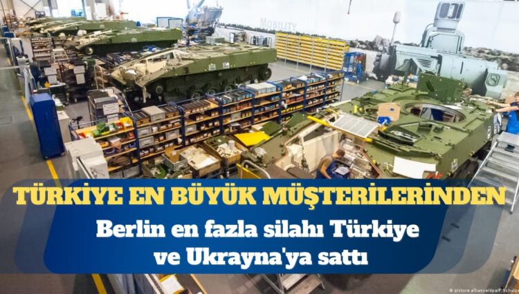 Almanya’dan rekor silah satışı: En çok Türkiye ve Ukrayna’ya