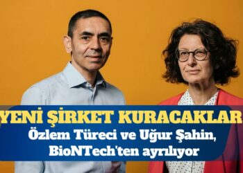 Özlem Türeci ve Uğur Şahin, BioNTech’ten ayrılıyor: Yeni şirket kuracaklar
