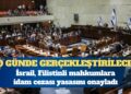 İsrail, Filistinli mahkumlara idam cezası yasasını onayladı