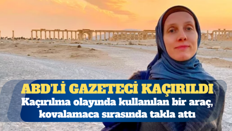 Irak’ta ABD’li gazeteci Shelly Kittleson kaçırıldı