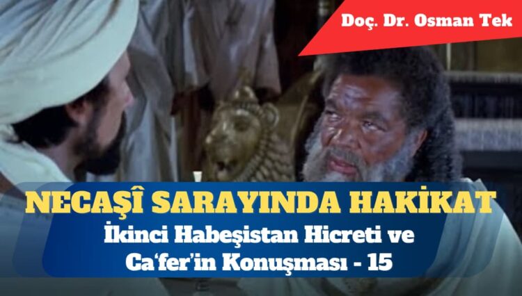Necaşî Sarayında Hakikat: İkinci Habeşistan Hicreti ve Ca‘fer’in Konuşması