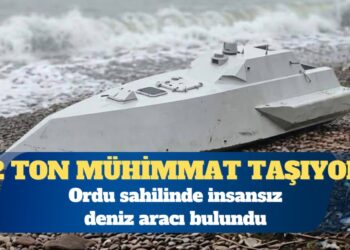 2 ton mühimmat taşıyordu: Ordu sahilinde insansız deniz aracı bulundu