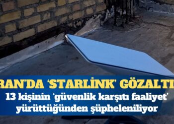 İran’da 13 kişi gözaltında: Üç Starlink uydusuyla yakalanmışlar