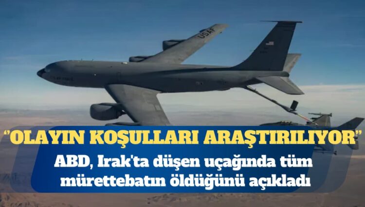 ABD, Irak’ta düşen uçağında tüm mürettebatın öldüğünü açıkladı