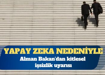 Yapay zeka: Alman Bakan’dan kitlesel işsizlik uyarısı