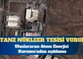 İran: ABD ve İsrail Natanz nükleer tesisini vurdu