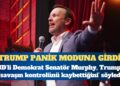 ABD’li senatör Murphy: Trump panik moduna girdi