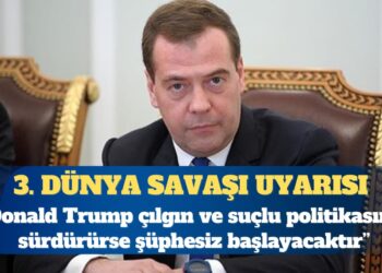 Rusya: Trump çılgın politikasını sürdürürse 3. Dünya Savaşı başlayacak