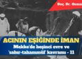 Acının eşiğinde iman: Mekke’de beşinci evre ve ‘sabır-tahammül’ kavramı (615–616)