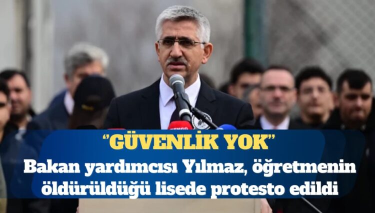 Bakan yardımcısı, öğretmenin öldürüldüğü lisede protesto edildi: Güvenlik yok