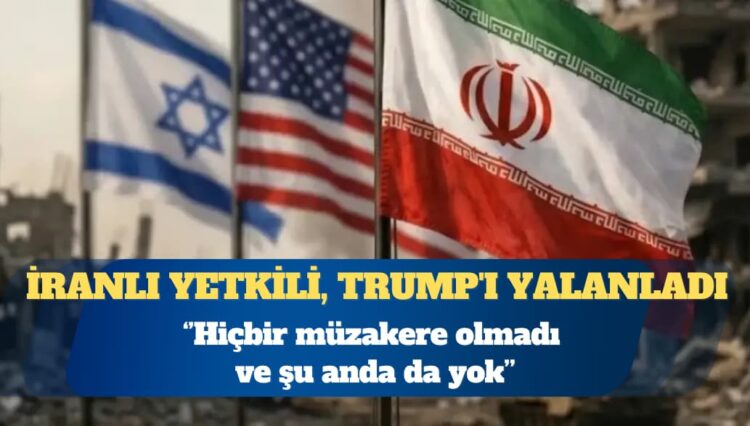 İranlı yetkili, Trump’ı yalanladı: Psikolojik savaş