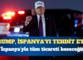 Trump, İspanya’yı tehdit etti: Scott’a İspanya’yla tüm ilişkileri kesmesini söyledim