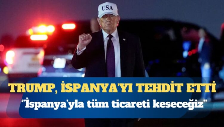 Trump, İspanya’yı tehdit etti: Scott’a İspanya’yla tüm ilişkileri kesmesini söyledim