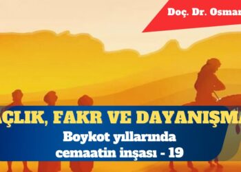 Açlık, Fakr ve Dayanışma: Boykot Yıllarında Cemaatin İnşası