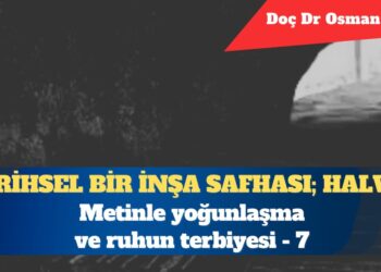 Halvet: Metinle yoğunlaşma ve ruhun terbiyesi (613–614)