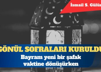 Bayram yeni bir şafak vaktine dönüşürken