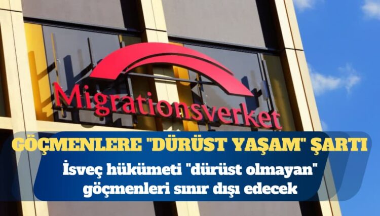 İsveç’te göçmenlere “dürüst yaşam” şartı
