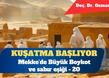 Kuşatma başlıyor: Mekke’de Büyük Boykot ve sabır eşiği