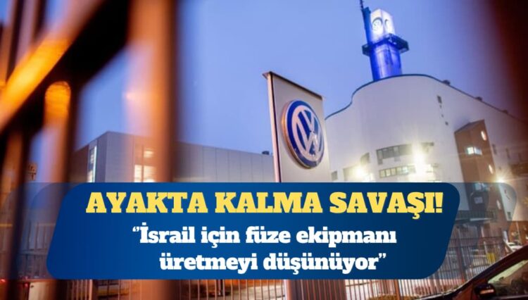 FT: Volkswagen İsrail için füze ekipmanı üretmeyi düşünüyor