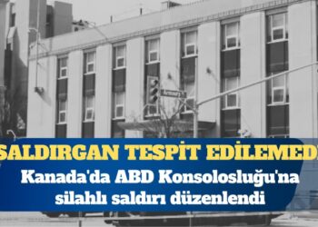 Kanada’da ABD Konsolosluğu’na silahlı saldırı