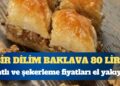 Bayramın tadı kaçtı: Bir dilim baklavanın fiyatı 80 lira oldu