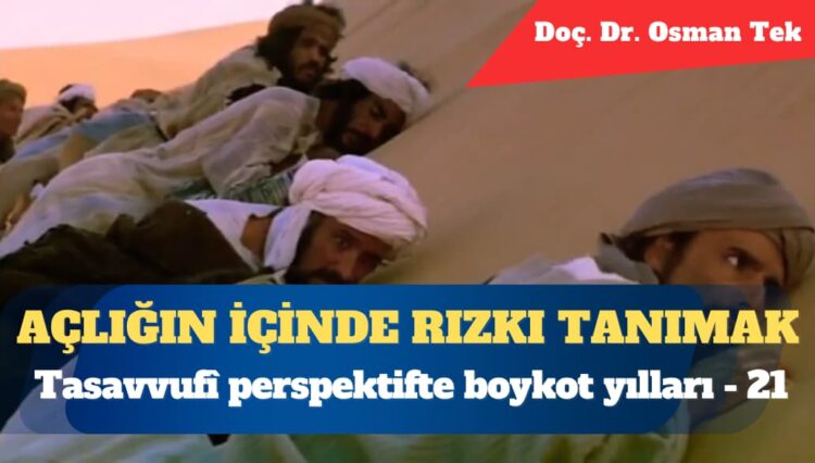 Açlığın içinde rızkı tanımak: Tasavvufî perspektifte boykot yılları