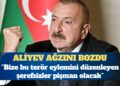 Azerbaycan Cumhurbaşkanı Aliyev: Bize bu terör eylemini düzenleyen şerefsizler pişman olacak