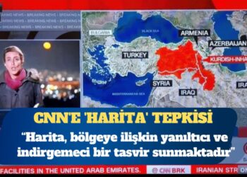 CNN’e ‘harita’ tepkisi: Yanıltıcı ve indirgemeci