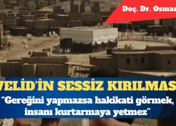 İnat ile hakikat arasında: Velid’in sessiz kırılması